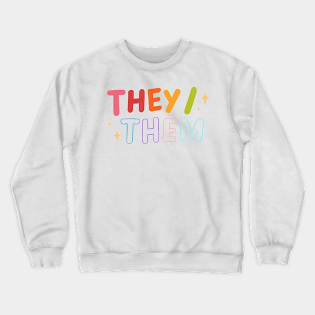 they/them pronouns Crewneck Sweatshirt by Bayou Beginnings